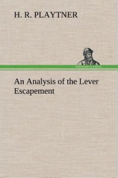 An Analysis of the Lever Escapement - Playtner, H. R.