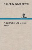 A Portrait of Old George Town