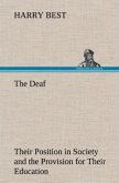 The Deaf Their Position in Society and the Provision for Their Education in the United States