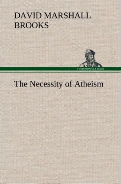 The Necessity of Atheism - Brooks, David Marshall