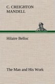 Hilaire Belloc The Man and His Work