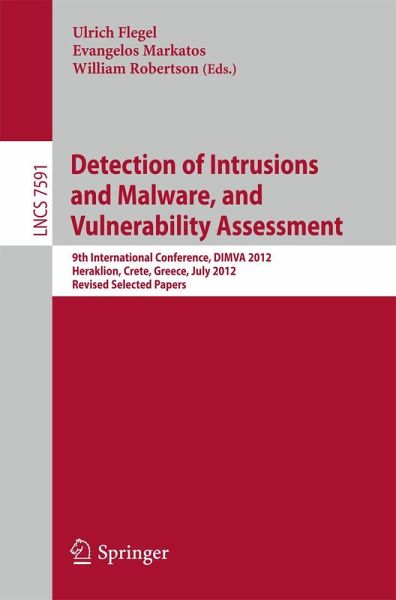 Detection of Intrusions and Malware, and Vulnerability Assessment Detection of Intrusions and Malware, and Vulnerability Assessment