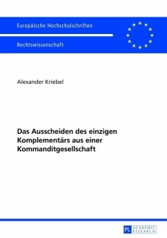 Das Ausscheiden des einzigen Komplementärs aus einer Kommanditgesellschaft - Kriebel, Alexander