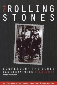The Rolling Stones: Confessin' The Blues - das Gesamtwerk 1963-2013 - Hofacker, Ernst