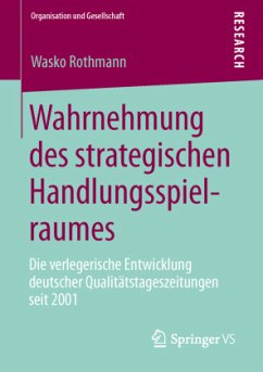 Wahrnehmung des strategischen Handlungsspielraumes - Rothmann, Wasko