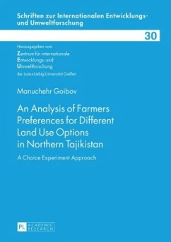 An Analysis of Farmers Preferences for Different Land Use Options in Northern Tajikistan - Goibov, Manuchehr