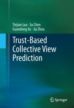 Trust-based Collective View Prediction - Luo, Tiejian;Chen, Su;Xu, Guandong