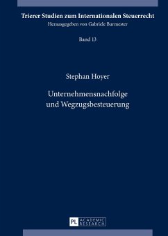 Unternehmensnachfolge und Wegzugsbesteuerung - Hoyer, Stephan