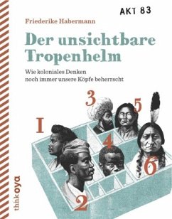 Der unsichtbare Tropenhelm - Habermann, Friederike