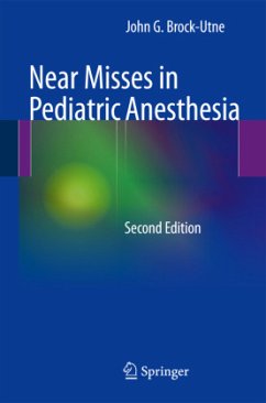 Near Misses in Pediatric Anesthesia - Brock-Utne, John G.