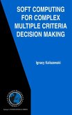Soft Computing for Complex Multiple Criteria Decision Making (eBook, PDF)