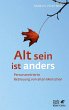 Alt sein ist anders (Konzepte der... - Bild 1