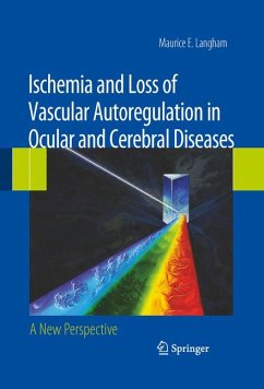 Ischemia and Loss of Vascular Autoregulation in Ocular and Cerebral Diseases (eBook, PDF) - Langham, Maurice E.