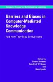 Barriers and Biases in Computer-Mediated Knowledge Communication (eBook, PDF)