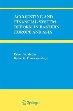 Accounting and Financial System Reform in Eastern Europe and Asia (eBook, PDF) - McGee, Robert W.; Preobragenskaya, Galina G.