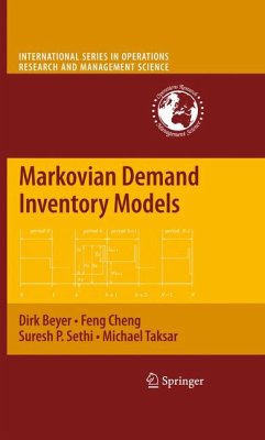 Markovian Demand Inventory Models (eBook, PDF) - Beyer, Dirk; Cheng, Feng; Sethi, Suresh P.; Taksar, Michael