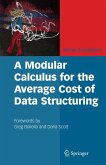 A Modular Calculus for the Average Cost of Data Structuring (eBook, PDF)