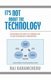 It's Not About the Technology (eBook, PDF)