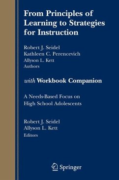 From Principles of Learning to Strategies for Instruction-with Workbook Companion (eBook, PDF) - Seidel, Robert J.; Perencevich, Kathy C.; Kett, Allyson L.