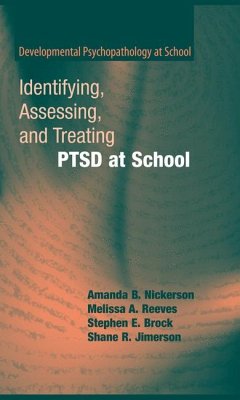 Identifying, Assessing, and Treating PTSD at School (eBook, PDF) - Nickerson, Amanda B.; Reeves, Melissa A.; Brock, Stephen E.; Jimerson, Shane R.