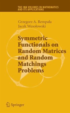 Symmetric Functionals on Random Matrices and Random Matchings Problems (eBook, PDF) - Rempala, Grzegorz; Wesolowski, Jacek