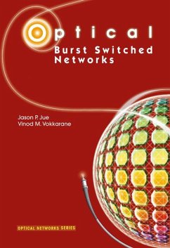 Optical Burst Switched Networks (eBook, PDF) - Jue, Jason P.; Vokkarane, Vinod M.