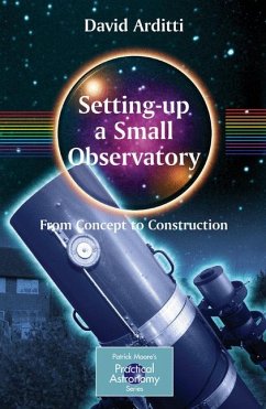 Setting-Up a Small Observatory: From Concept to Construction (eBook, PDF) - Arditti, David