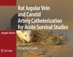 Rat Jugular Vein and Carotid Artery Catheterization for Acute Survival Studies (eBook, PDF)