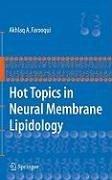 Hot Topics in Neural Membrane Lipidology (eBook, PDF) - Farooqui, Akhlaq A.