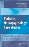 Pediatric Neuropsychology Case Studies (eBook, PDF)
