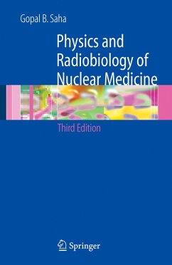 Physics and Radiobiology of Nuclear Medicine (eBook, PDF) - Saha, Gopal B.