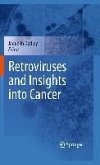 Retroviruses and Insights into Cancer (eBook, PDF) Retroviruses and Insights into Cancer (eBook, PDF)