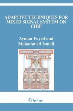 Adaptive Techniques for Mixed Signal System on Chip (eBook, PDF) - Fayed, Ayman; Ismail, Mohammed
