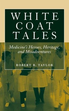 White Coat Tales (eBook, PDF) - Taylor, Robert B.
