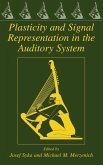 Plasticity and Signal Representation in the Auditory System (eBook, PDF)