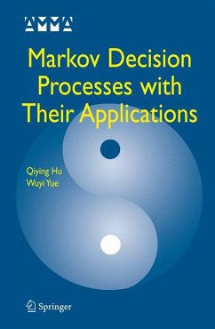 Markov Decision Processes with Their Applications (eBook, PDF) - Hu, Qiying; Yue, Wuyi