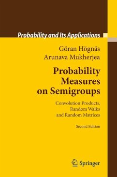 Probability Measures on Semigroups (eBook, PDF) - Högnäs, Göran; Mukherjea, Arunava