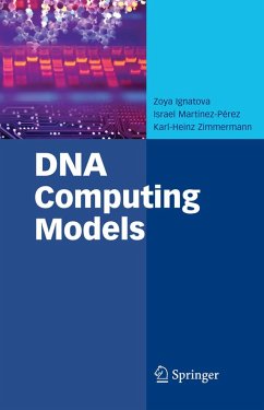 DNA Computing Models (eBook, PDF) - Ignatova, Zoya; Martínez-Pérez, Israel; Zimmermann, Karl-Heinz