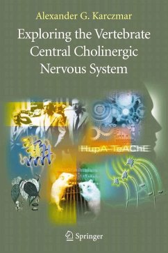 Exploring the Vertebrate Central Cholinergic Nervous System (eBook, PDF) - Karczmar, Alexander G.