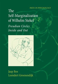 The Self-Marginalization of Wilhelm Stekel (eBook, PDF) - Bos, Jaap; Groenendijk, Leendert