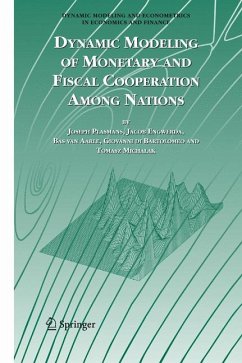 Dynamic Modeling of Monetary and Fiscal Cooperation Among Nations (eBook, PDF) - Plasmans, Joseph E.J.K; Engwerda, Jacob; van Aarle, Bas; di Bartolomeo, Giovanni; Michalak, Tomasz