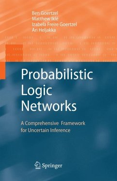 Probabilistic Logic Networks (eBook, PDF) - Goertzel, Ben; Iklé, Matthew; Goertzel, Izabela Freire; Heljakka, Ari