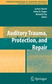 Auditory Trauma, Protection, and Repair (eBook, PDF)