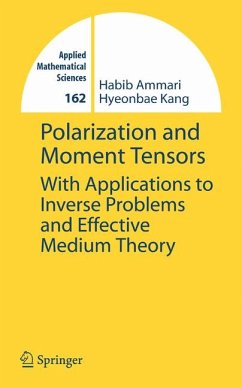 Polarization and Moment Tensors (eBook, PDF) - Ammari, Habib; Kang, Hyeonbae