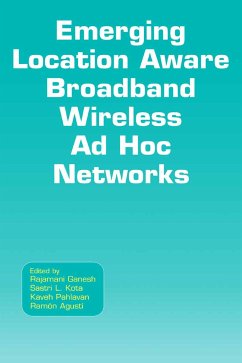 Emerging Location Aware Broadband Wireless Ad Hoc Networks (eBook, PDF)