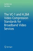The VC-1 and H.264 Video Compression Standards for Broadband Video Services (eBook, PDF)