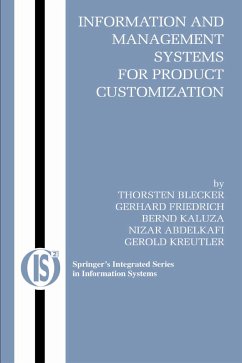 Information and Management Systems for Product Customization (eBook, PDF) - Blecker, Thorsten; Friedrich, Gerhard; Kaluza, Bernd; Abdelkafi, Nizar; Kreutler, Gerold
