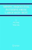 Mining Sequential Patterns from Large Data Sets (eBook, PDF)