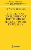 The Rise and Development of the Theory of Series up to the Early 1820s (eBook, PDF)