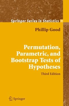 Permutation, Parametric, and Bootstrap Tests of Hypotheses (eBook, PDF) - Good, Phillip I.